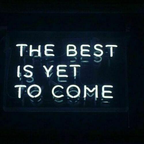 14“ The Best Is Yet To Come Acrylic Custom Neon Light Lamp Sign Beer Bar Real Glass Decorate Home Wall Room Windows Tube Artwork