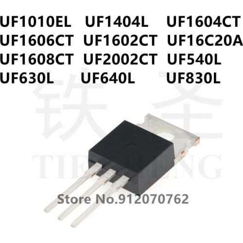 10PCS UF1010EL UF1404L UF1604CT UF1606CT UF1602CT UF16C20A UF1608CT UF2002CT UF540L UF630L UF640L UF830L TO-220