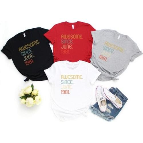 Awesome Since 1981 40th Birthday Gift for Him Shirt Women Plus Size 100% Cotton Lady Clothes Fashion O Neck Short Sleeve Tees