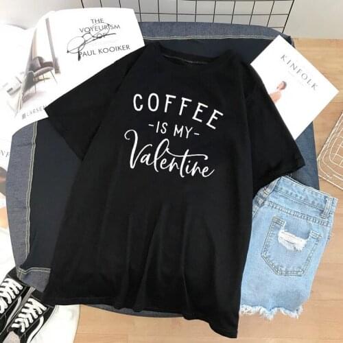 SeeYouShy Couple T-shirt Tops Summer Women Clothes Short Sleeve Cotton Woman Tshirts Coffee Is My Valentine Letter Printing