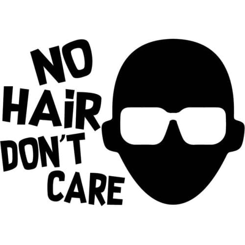 15*10.3cm No Hair Don't Care Decal Window Bumper Sticker Car Fashion Man Bald Men Gift A Pair Handsome And Cool Stickers
