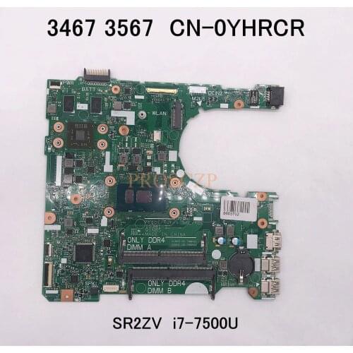 FOR DELL 3567 Laptop motherboard SR2ZV i7-7500U CPU with CN-0YHRCR 0YHRCR YHRCR 15341-1 100% working well