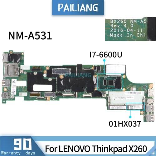 PAILIANG Laptop motherboard For LENOVO Thinkpad X260 Core SR2F1 I7-6600U NM-A531 01HX037
