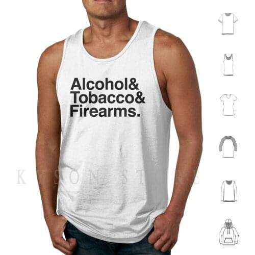 Atf Tank Tops Vest Sleeveless Tobacco Firearms Firearm Gun Liquor Moonshine Ampersand Cigarette Cigarettes Simple Text
