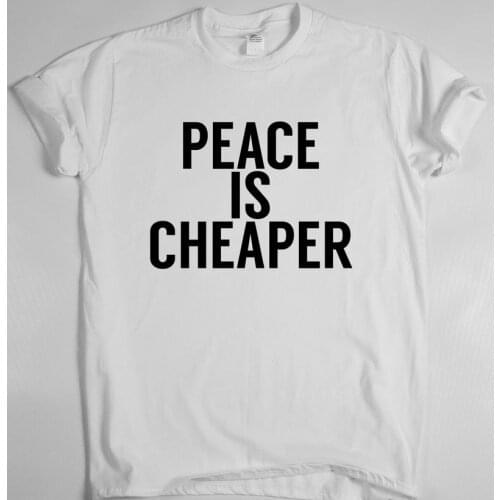 Peace is cheaper letters Print Women t shirt Cotton Casual Funny tshirts For Lady Top Tee White Drop Ship H-152