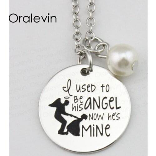 I USED TO BE HIS ANGEL NOW HES MINE Inspirational Hand Stamped Engraved Charm Pendant Chain Necklace Jewelry,10Pcs/Lot, #LN2367