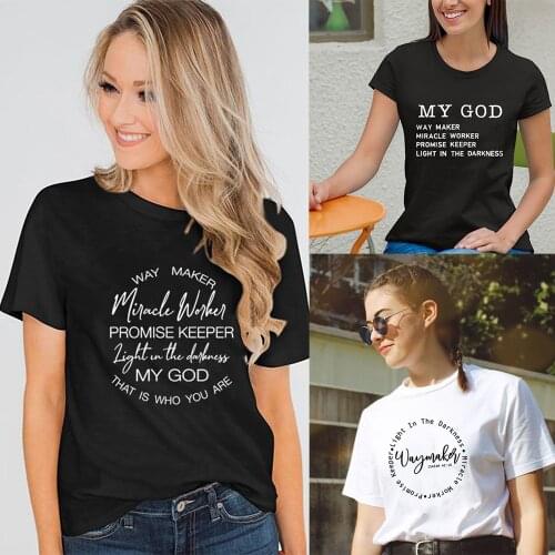 Way Maker Miracle Worker My God Light In The Darkness Christian Women T Shirts Harajuku Graphic Tees Female Faith Aesthetic Tops