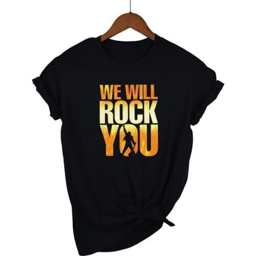 We Will Rock You Women T Shirt Summer cotton Queen Rock Band T-shirt loose streetwear novelty hip hop Hipster tee shirt homme