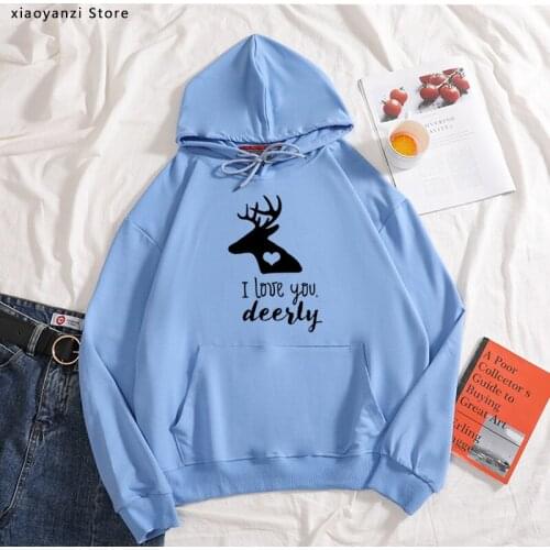 I Love You Deerly Women hoodies Cotton Casual Funny sweatshirts For Lady pullovers Hipster sportswear loose new-595