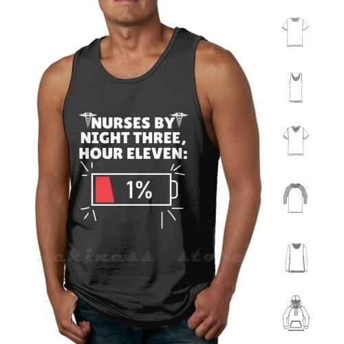 Nurses By Night Three Hour Eleven Nurse Tank Tops Vest Sleeveless Nurse Student Nursing School Future