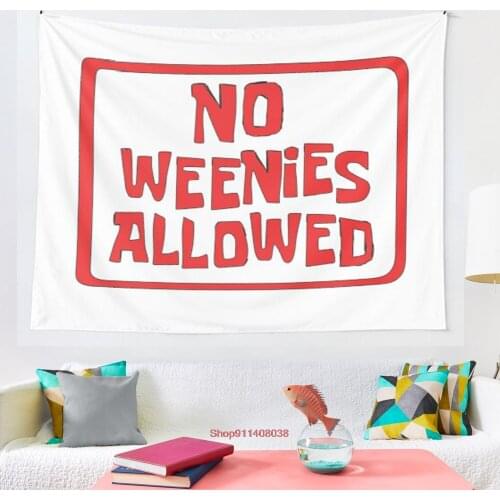 NO WEENIES ALLOWED tapestry Hippie Tapestry Wall Hanging for Living Room Bedroom Dorm Room Home Decor Tapiz