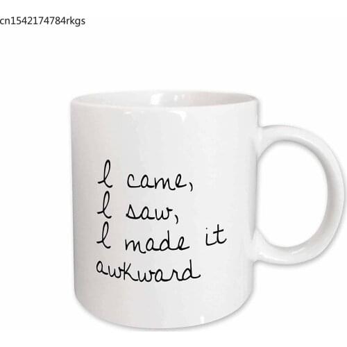 "I"I Came I Saw I Made It Awkward" Mug, 11 oz