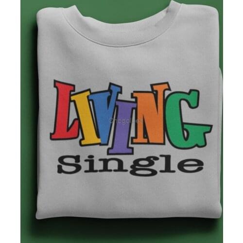 Living Single Shirt for Single Women 90s Edition