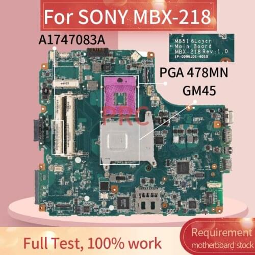 A1747083A For SONY MBX-218 Laptop motherboard M851 6Layer Rev.1.0 1P-0096J01-6010 GM45 DDR3 Mainboard