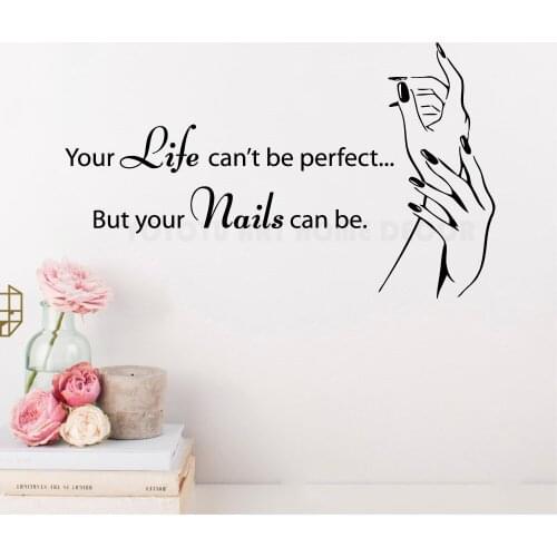 Art Nails Manicure Wall Sticker Window Stickers Qoutes " your life can't be perfect but your nails can be" Polish Bar Decal Y121