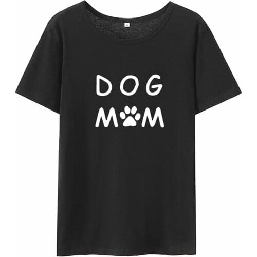 Dog Mom Funny T Shirt Women Top Summer Short Sleeve O-neck Tee Shirt Femme Loose Black White Tshirt Women