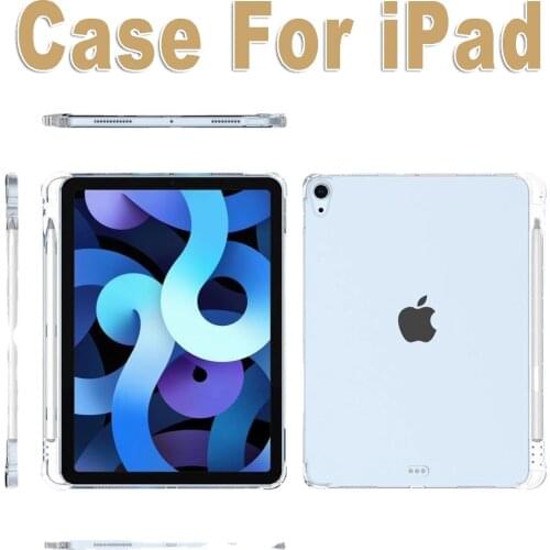 Case IPad Case 7 8 10.2 9.7 2020 5 6 Air 10.9 2 3 4 TPU Silicon Transparent Cover with Pen Slot for IPad Pro 11 12.9 Mini 2345