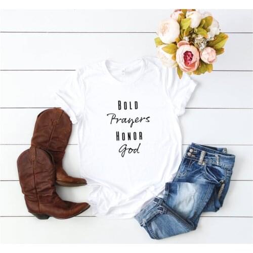 Bold Prayers Honor God t shirt Christian Bible baptism church religion slogan t shirt aesthetic camisetas tees hipster top L562