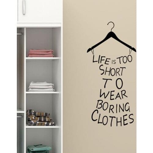 "Life Is Too Short To Wear Boring Clothes" DIY Vinyl Art Wall Sticker Hanger Hanging Sundress Wall Decals For Girks Room Decor
