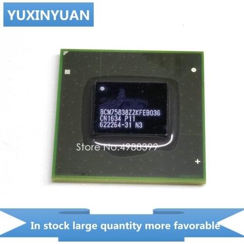 YUXINYUAN 1PCS BCM75838ZZKFEB03G-P11 BCM75838ZZKFEB03G 75838ZZKFEB03G-P11 BGA in stock