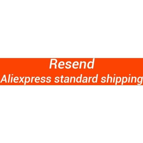Resend We Will Arrange the Shipping by Aliexpress Standard Shipping