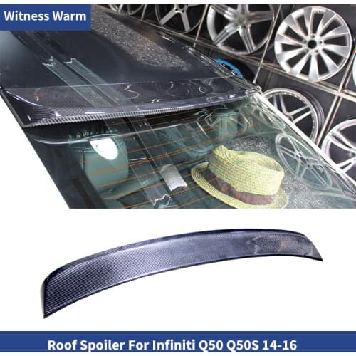 For Infiniti Q50 Roof Spoiler Carbon Fiber Car Rear Wing FRP Rear Spoiler For Infiniti Q50 Top Spoiler 2014