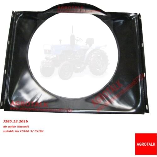 The air guide (shroud) for Fengshou FS180-3 / FS184 tractor with engine J285T, Part number: J285.13.201b