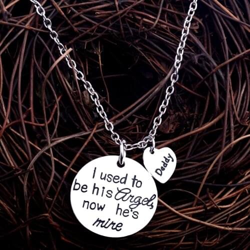 Daddy Pendant Necklace I Used To Be His Angel Now Hess Mine My Love Family Fathers Day Gifts Chains For Dad Birthday Jewelry