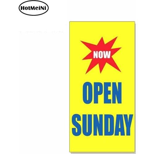 HotMeiNi 13cm x 6.5cm For Now Open Sunday Business Fine Decal Suitable For VAN SUV Car Bumper Window Graffiti Stickers