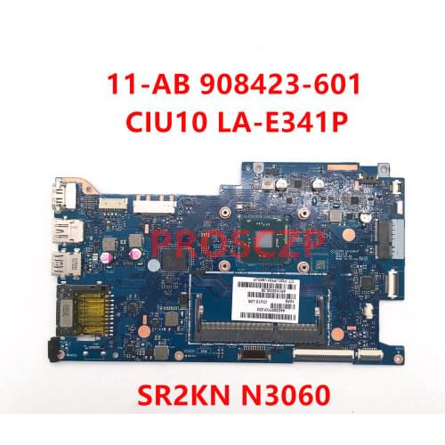 High quality For hp 11-AB Laptop motherboard 908423-601 CIU10 LA-E341P With SR2KN N3060 CPU 100% full Tested OK+Free shipping