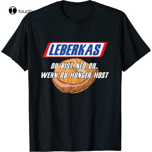 T-Shirt With German Text "Leberkas - Du Bist Ned Du Wenn Du Hunger Host" Tee Shirt