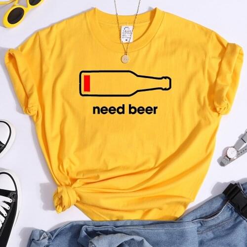 Need Beer Beautiful Printed Womens T Shirts Vintage Branded T Shirt Fashion New Short Sleeved Creativity Soft Womens T-shirts