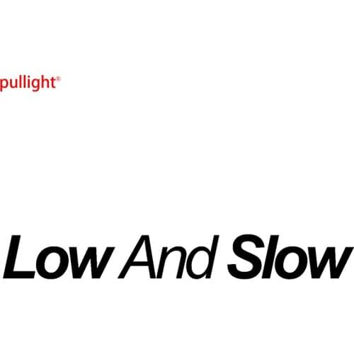 LOW AND SLOW Novelty Car Van Windscreen Back Window Bumper Sticker Large