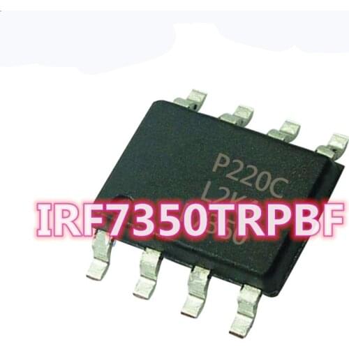 Good quality IRF7350TRPBF IRF7350TR F7350TR F7350 SOP-8 2.1A/100V MOS/field effect Free shipping