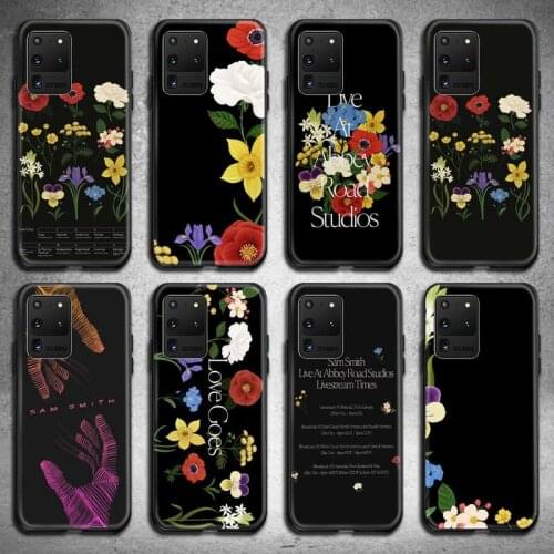 Sam smith love goes flowers Phone Cases For Samsung Galaxy S21 Plus Ultra S20 FE M11 S8 S9 plus S10 5G lite 2020