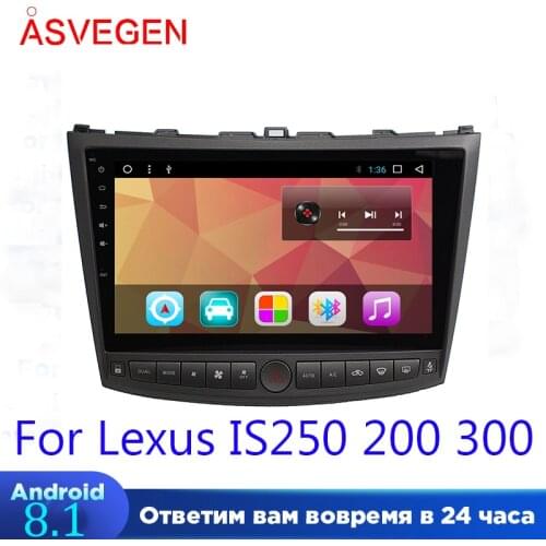 Asvegen For Lexus IS250 200 300 Android 8.1 Touch Screen Car DVD Wifi Bluetooth Radio Multimedia Player GPS Navigation Canbus