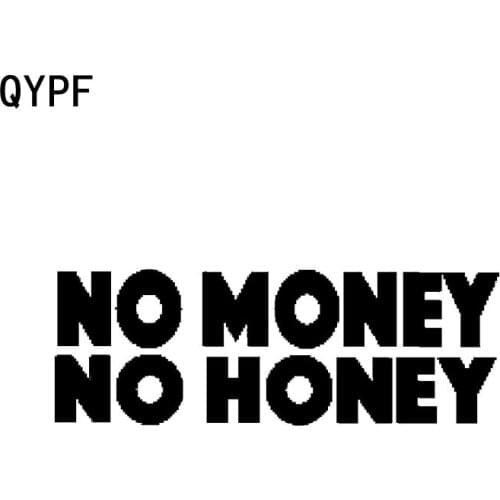 QYPF 17.1cm*6.1cm NO MONEY NO HONEY Fashion High Quality Vinyl Motorcycle Car Sticker Decal C15-1204