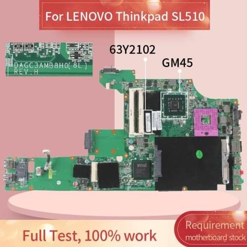 63Y2102 Laptop motherboard For LENOVO Thinkpad SL510 Notebook Mainboard DAGC3AMB8T0 GM45