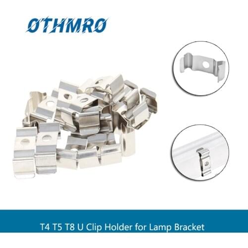 Hot 15~100pcs T4 T5 T8 U Clip Holder for Lamp Bracket Lampholder Stainless Steel Fixing Clips Lighting Accessories