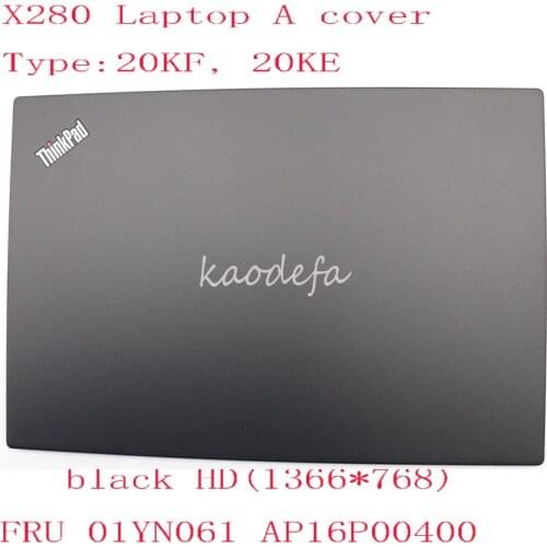 X280 A Cover For Thinkpad X280 TOP Cover LCD Cover 20KF, 20KE FRU 01YN061 AP16P00400 HD 100% ok