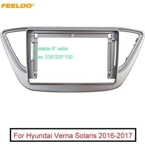 FEELDO Car Audio 9" Big Screen DVD Fascia Frame Adapter For Hyundai Verna Solaris 16-17 2Din Dash Installation Panel Frame Kit