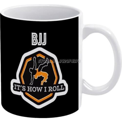 Bjj : Its How I Roll! Jiu Jitsu Mixed Martial Arts Design Coffee Mugs 330ml Creative Travel Mug and Cup Office Drinkware Mugs T