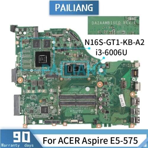 Mainboard For ACER Aspire E5-575 i3-6006U Laptop motherboard DAZAAMB16E0 SR2UW N16S-GT1-KB-A2 DDR4 Tested OK