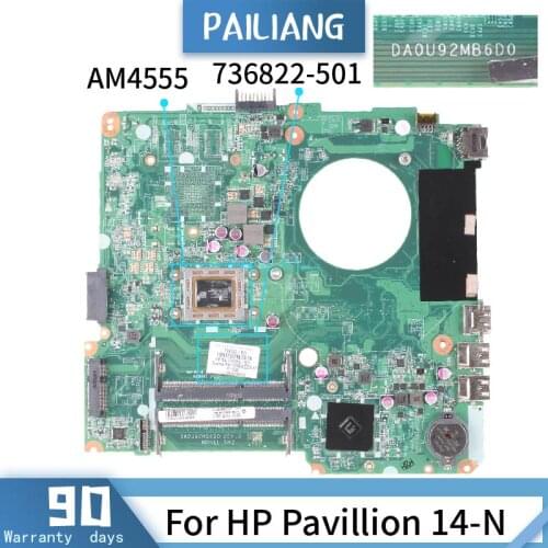 PAILIANG Laptop motherboard For HP Pavillion 14-N Mainboard DA0U92MB6D0 736822-501 Core AM4555 TESTED DDR3