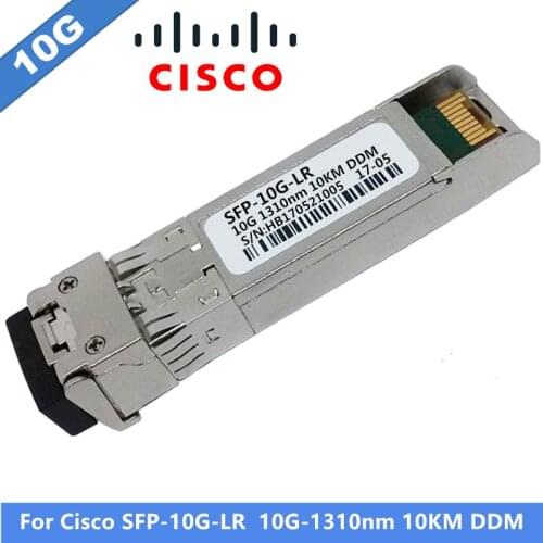 100% New For Cisco SFP-10G-LR SFP modules 10gb SMF 1310nm 10km Fiber Optical Transceiver Module DDM Duplex LC port SFP Modules