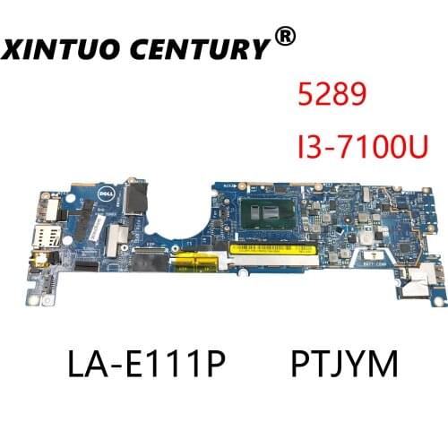 For Dell latitude 5289 laptop motherboard with I3-7100U CPU 8GB CN-0PTJYM 0PTJYM PTJYM LA-E111P ram test OK