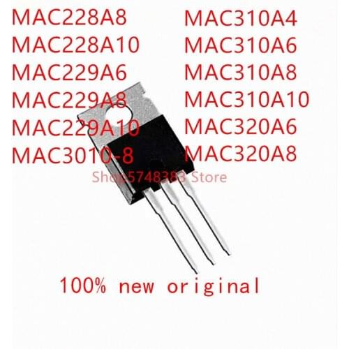 10PCS MAC228A8 MAC228A10 MAC229A6 MAC229A8 MAC229A10 MAC3010-8 MAC310A4 MAC310A6 MAC310A8 MAC310A10 MAC320A6 MAC320A8 TO-220