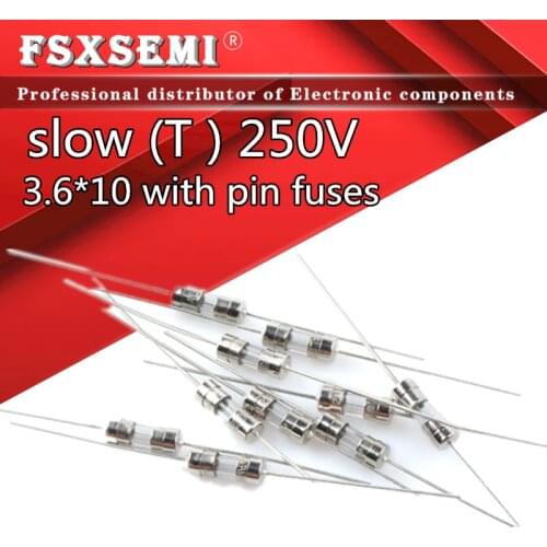 10pcs/lot 3.6*10 T Glass fuse Slow blow 250V T0.5A 1A 1.6A 2A 2.5A 3A 3.15A 4A 5A 6A 6.3A 8A 10A 15A 3.6x10mm