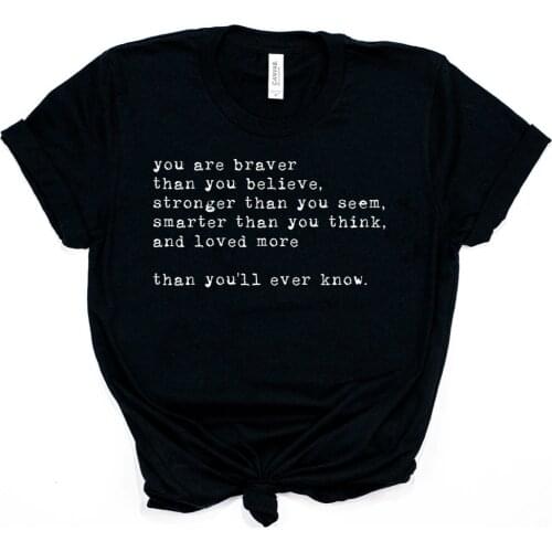 You Are Braver Than You Believe Ever Know Womens Shirt Inspirational T-shirt for Her Funny Quote Shirts Workout tshirt
