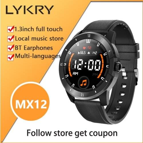 LYKRY MX12 Smart Watch 1.3 inch Full Screen Bluetooth Call 256M for Local Music Earphones Connection Mens Watches Women PK MX11